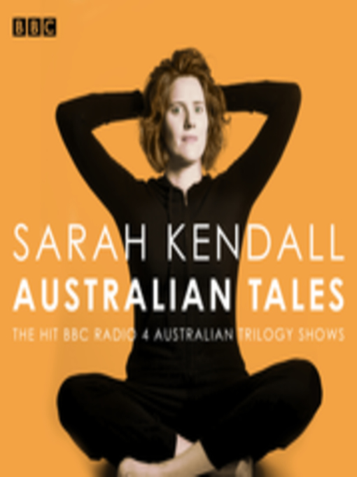 Title details for Sarah Kendall--Australian Tales by Sarah Kendall - Wait list